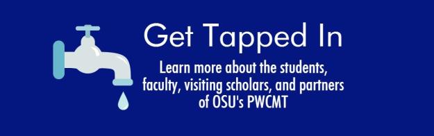 Get Tapped In. Learn more about the students, faculty, visiting scholars, and partners of OSU's PWCMT.